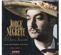 Jorge Negrete - El Charro Immortal