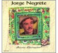 Jorge Negrete - Inmortales