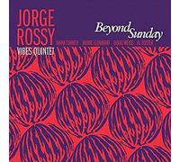 Jorge Rossy Vibes Quintet - Beyond Sunday
