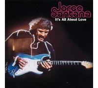Jorge Santana - It's All About Love