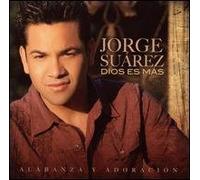 Jorge Suarez - Dios Es Mas