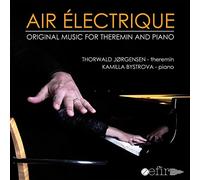 Jorgensen, Thorwald & Kamilla Bystrova - Air Electrique - Original Music for Theremin and P