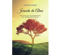 Jornada da Alma: Relatos de um Peregrino na Senda Espiritual