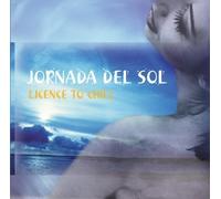 Jornada Del Sol - Licence to Chill