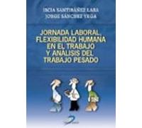 Jornada Laboral Flexibilidad Humana En El Trabajo Y Analisis Del Traba