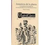 Jornaleros De La Pluma: La (re)definicon Del Papel Escritor-perio Dist