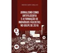 Jornalismo Como Antifilosofia E A Formação De Indivíduos Fascistas No