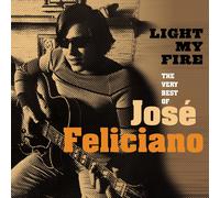Jos? Feliciano LIGHT MY FIRE: THE VERY BEST OF (CD) (Importación USA)