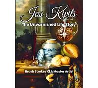 Jos Kivits: The Unvarnished Life Story | Brush Strokes Of A Master Artist | Inspired By Rembrandt, Rubens, Vermeer, Heda, Peeters, Van Beyeren, Brueghel, Ruysch, Claesz, Caravaggio