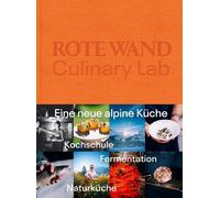 Joschi Walch Jamie Rote Wand. Culinary Lab: Eine neue alpine Küche (Tapa dura)