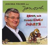 Joschka Liest Janosch Fischer - Komm,Wir Finden Einen Schatz