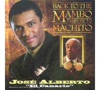 Jose Alberto - Back To The Mambo : Tribute To Machito