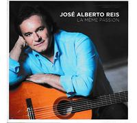 Jose Alberto Reis - Jose Alberto Reis - La Meme Passion [CD] 2016
