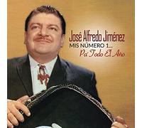 Jose Alfredo Jimenez - Mis Numero 1 Pa Todo El Ano