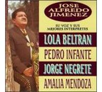 Jose Alfredo Jimenez: Voz Y Mejores Interpretes