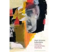 José Antonio Labordeta. Creación, compromiso, memoria (incluye cd)) | Javier Aguirre Santos