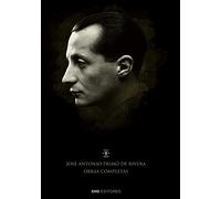 JOSE ANTONIO PRIMO DE RIVERA. OBRAS COMPLETAS: 3 (Antología falangista)