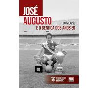 José Augusto e o Benfica dos Anos 60