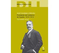 José Canalejas y Méndez, presidente del gobierno de España, 1910-1912: La cuestión social: 4 (Biblioteca de historia social)