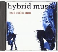 Jose Carlos Mac - Hybrid Music [Import]