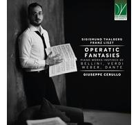Giuseppe Cerullo – Fantasías operísticas para piano inspiradas en Bellini, Verdi, Weber, Dante – CD