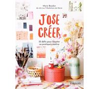 J'ose créer: 35 défis pour booster sa pratique créative