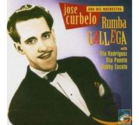 Jose Curbelo & His Orc w/ T. Rodriguez - Rumba Gallega (1946-51)