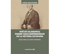 José de Salamanca: primer gran emprendedor de la historia de Málaga: 57 (Studia Malacitana)