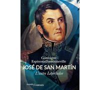 José de San Martín: L'autre Libertador