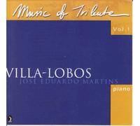 Jose Eduardo Martins - Music to Tribute: Villa-Lobos V