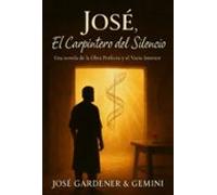 José El Carpintero Del Silencio (ebook)