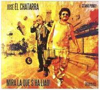 Jose El Chatarra - Mira La Que S'Ha Liao! Cd