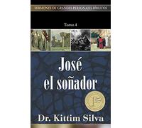 "josé El Soñador, Tomo 4" (Sermones de grandes personajes biblicos)
