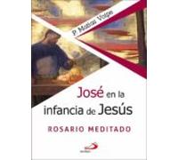 Jose En La Infancia De Jesus. Rosario Meditado