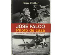 José Falcó. Piloto de caza: El último as de la Guerra Civil en el cielo de Cataluña (Alfa)