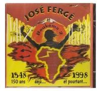 josé fergé et boukéma 2 - 150 ans deja et pourtant (CD 9 titres)