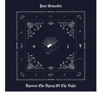 José González Against The Dying Of The Light (Vinyl) (Importación USA)