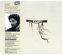 Jose Gonzalez - In Our Nature + Remix Ep