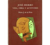 Jose Hierro. Vida Obra Y Actitudes