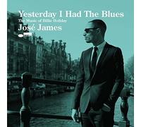 José James - Yesterday I Had the Blues: The Music of Billie Hol