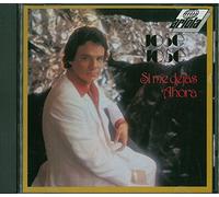 Jose Jose - Si Me Dejas Ahora