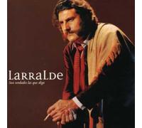 José Larralde - Son Verdades Las Que Digo