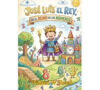 José Luis, el rey: en el Reino de los Números