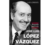 José Luis López Vázquez: Biografía autorizada (Investigación)