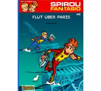 Jose Luis Munue Spirou und Fantasio 45: Flut über Paris: Spannende (Tapa blanda)