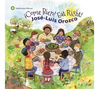 Jose-Luis Orozco - ¡Come Bien! Eat Right!