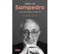 José Luis Sampedro. Un renacentista en el siglo XX (Biografías y Memorias)
