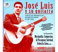 José Luis Y Su Guitarra - Todos sus primeros EP’s en discos Philips (1958-1960)