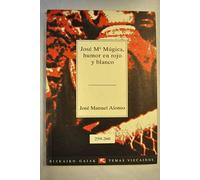 José mª mugic, humor en Rojo y Blanco