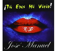 Jose Manuel - Tu Eres Mi Vicio